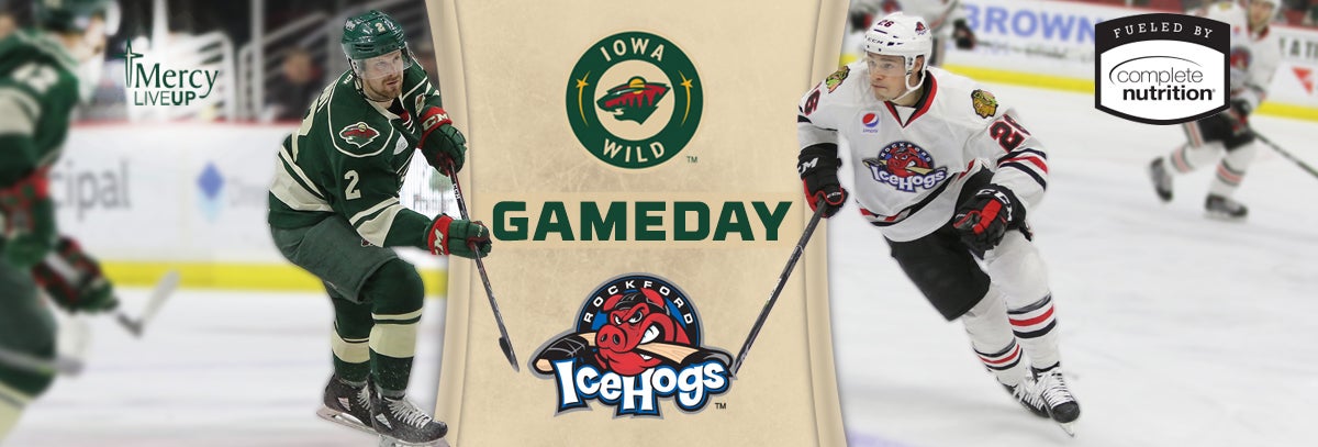 GAME PREVIEW – IOWA WILD VS. ROCKFORD ICEHOGS 3.19.18