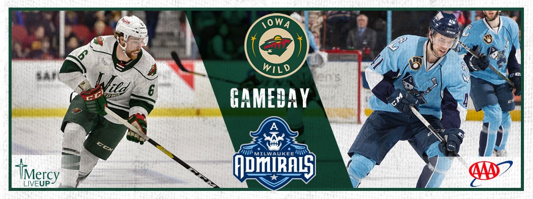 GAME PREVIEW – IOWA WILD VS. MILWAUKEE ADMIRALS