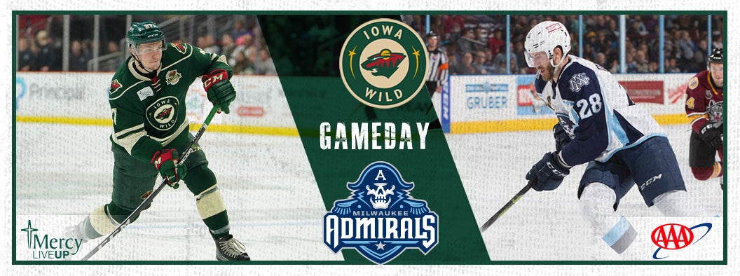 GAME PREVIEW – IOWA WILD VS. MILWAUKEE ADMIRALS