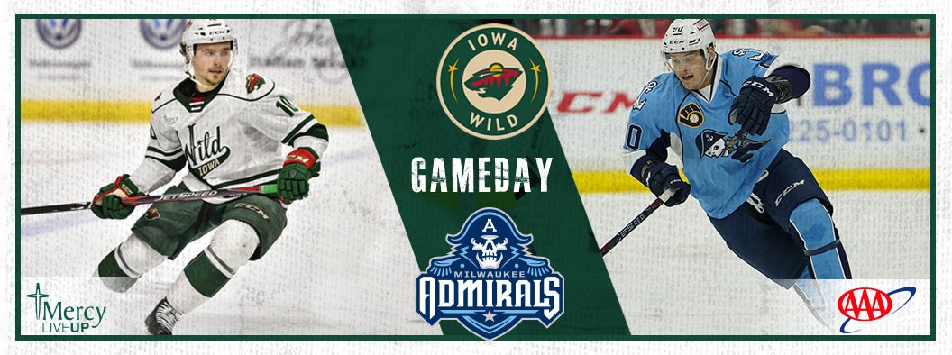 GAME PREVIEW – IOWA WILD VS. MILWAUKEE ADMIRALS