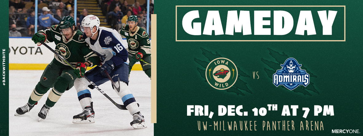 GAMEDAY PREVIEW - IOWA WILD AT MILWAUKEE ADMIRALS