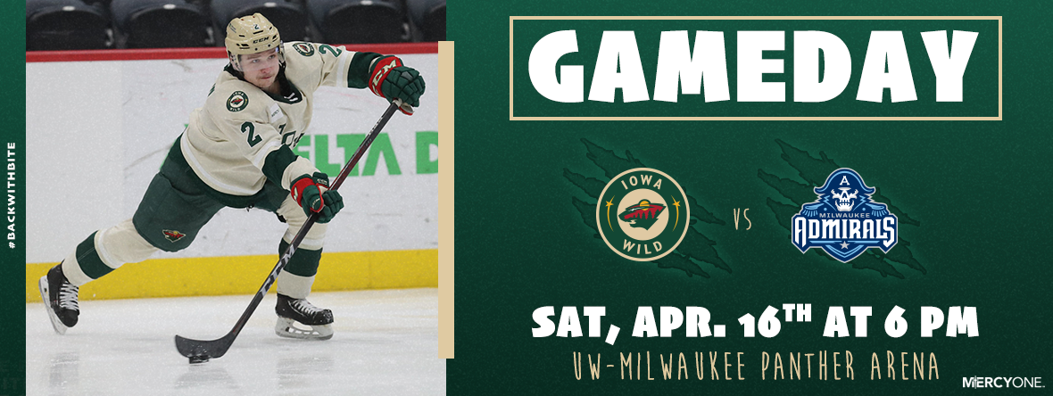 GAMEDAY PREVIEW - IOWA WILD AT MILWAUKEE ADMIRALS