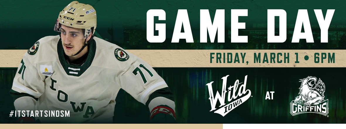 GAME PREVIEW: IOWA WILD AT GRAND RAPIDS GRIFFINS 