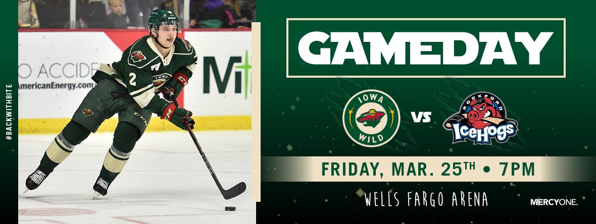 GAMEDAY PREVIEW - IOWA WILD VS ROCKFORD ICEHOGS